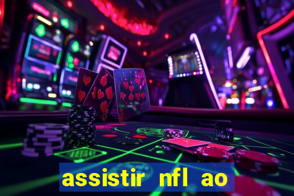 assistir nfl ao vivo gratis
